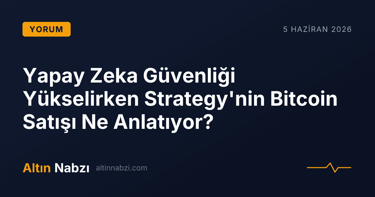 Yapay Zeka Güvenliği Yükselirken Strategy'nin Bitcoin Satışı Ne Anlatıyor?
